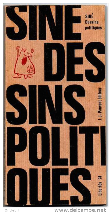 Siné Maurice Sinet Dessins Politiques Express Libération Clarté Konkret  Pauvert Format 9x18 192p. 1965 TB état TOP - Politique