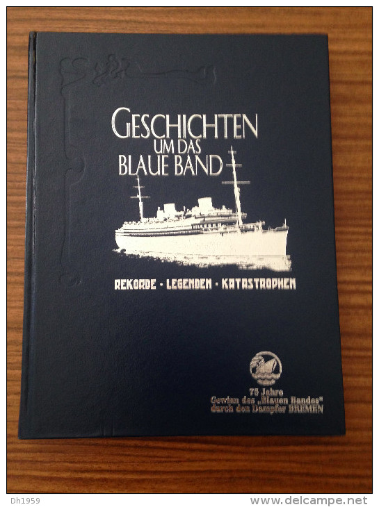 GESCHICHTEN UM DAS BLAUE BAND REKORDE LEGENDEN KATASTROPHEN 192 PAGES TITANIC - 4. 1789-1914