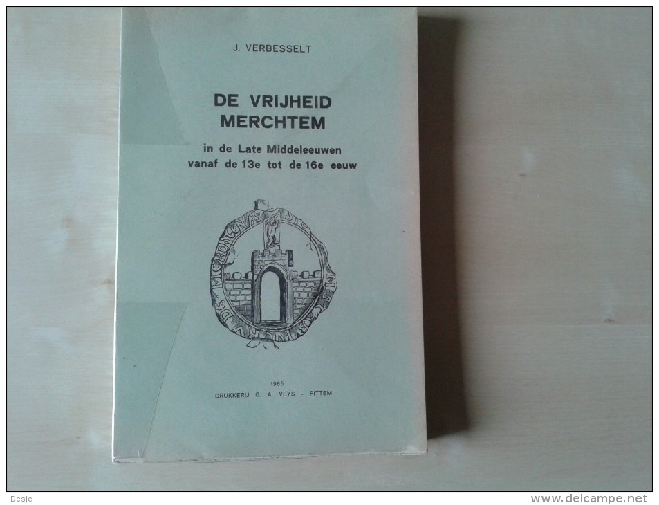 De Vrijheid Merchtem In De Late Middeleeuwen Door Jan Verbesselt, 1965, 210 Blz. - Non Classés