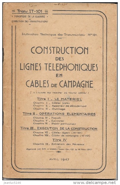 Instruction Technique Des Transmissions 1947. Constuction Des Lignes Téléphonique En Câbles De Campagne. - Sonstige & Ohne Zuordnung