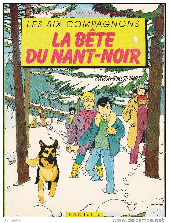 Bonzon-Guillot-Wintz - Les Six Compagnons - " La Bête De Nant-Noir " - Hachette - ( 1983 ) . - Autres & Non Classés