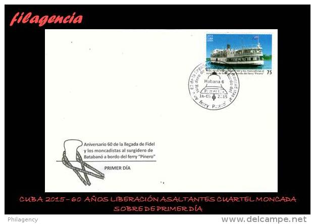 CUBA SPD-FDC. 2015-15 60 ANIVERSARIO DE LA LIBERACIÓN DE LOS ASALTANTES AL CUARTEL MONCADA. BARCOS - FDC