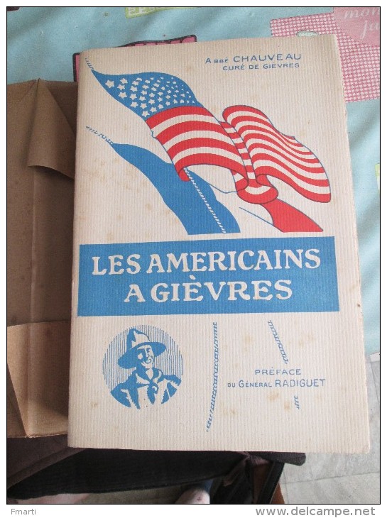 Les Américains à Gievres (de L'Abbé Chauveau, Curé De Gievres) Histoire D'un Camp Américain - 5. Guerres Mondiales