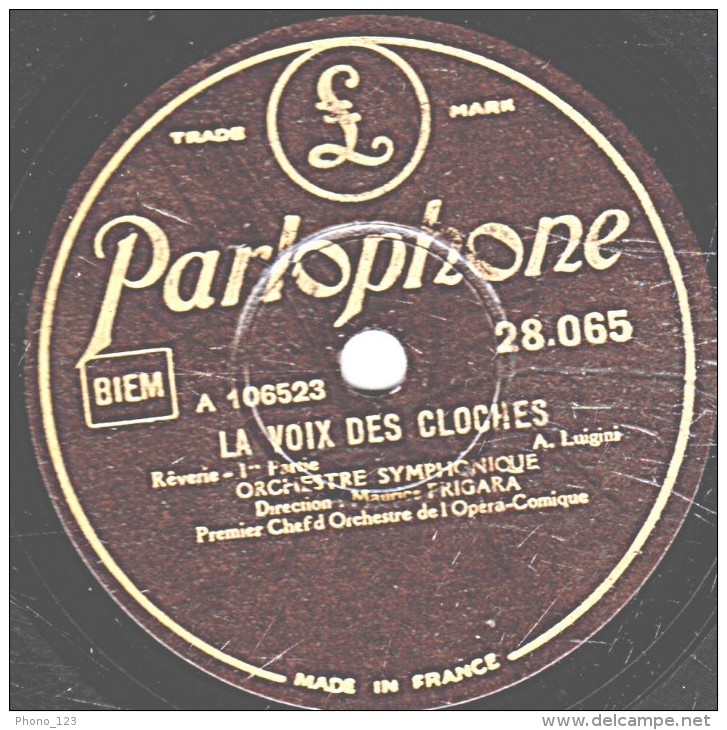 78 Trs - 25 Cm - état B - ORCHESTRE SYNFONIQUE  Mauricce FRIGARA - LA VOIX DES CLOCHES - 1re Et 2e Parties - 78 T - Disques Pour Gramophone