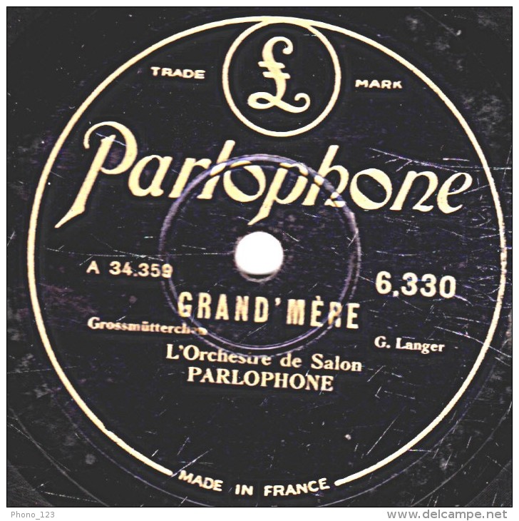 78 Trs - 25 Cm - état B - L'Orchestre De Salon PARLOPHONE - GRAND'MÈRE - LA PALOMA - 78 T - Disques Pour Gramophone