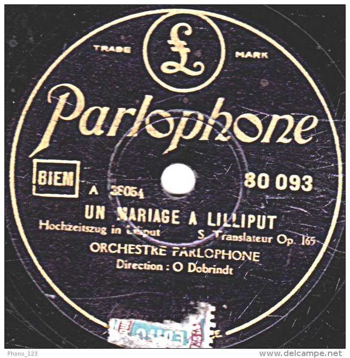 78 Trs - 25 Cm - état B - Orchestre PARLOPHONE - UN MARIAGE A LILLIPUT - LA GARDE DU CHATEAU DU ROI DES NAINS - 78 T - Disques Pour Gramophone