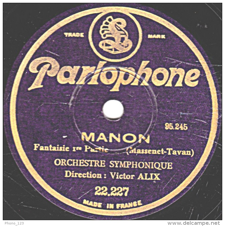 78 Trs - 25 Cm - état B - ORCHESTRE SYMPHONIQUE - MANON Fantaisie 1re Et 2e Parties - 78 T - Disques Pour Gramophone
