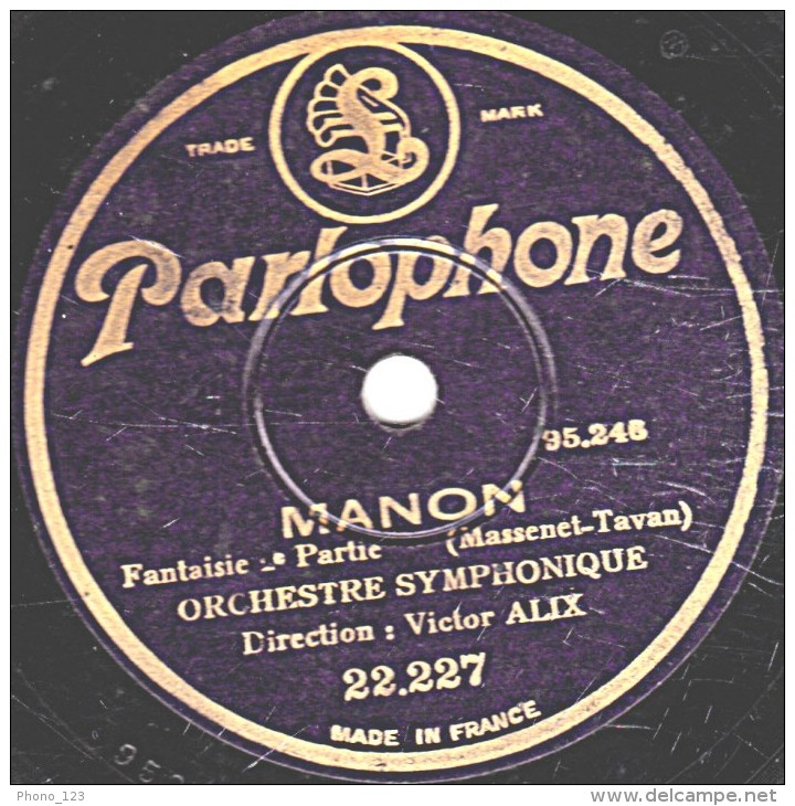 78 Trs - 25 Cm - état B - ORCHESTRE SYMPHONIQUE - MANON Fantaisie 1re Et 2e Parties - 78 T - Disques Pour Gramophone