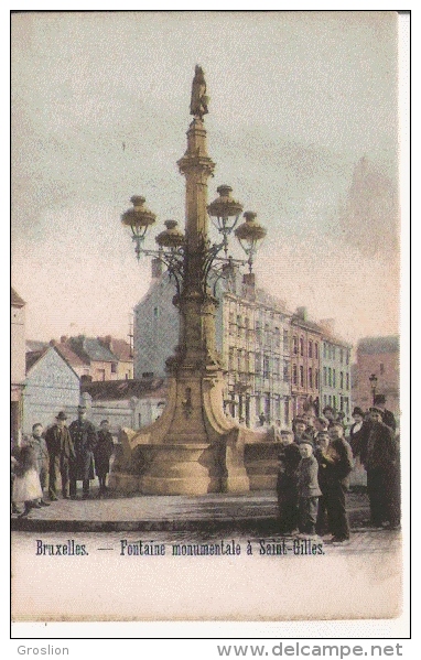 BRUXELLES FONTAINE MONUMENTALE A SAINT GILLES (BELLE ANIMATION) - St-Gilles - St-Gillis