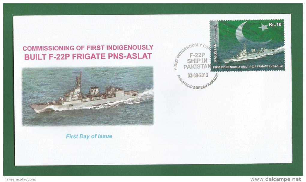 PAKISTAN 2013 - F-22P Zulfiquar-class Frigate PNS - ASLAT Commissioning - FDC MNH ** - NAVY, FLAG, CHINA As Scan - Pakistán