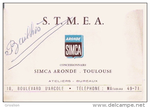 CARTE DE VISITE ETS STMEA CONCESSIONNAIRE SIMCA ARONDE TOULOUSE 10 BOULEVARD D'ARCOLE - Visiting Cards