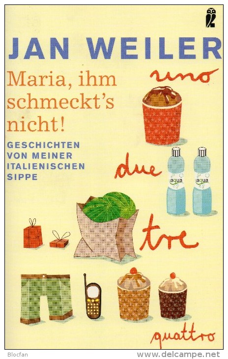 Maria Ihm Schmeckts Nicht, Witziger Roman Von Jan Weiler 2005 Antiquarisch 9€ Kurzweilig Humor In Italy 10-3-548-36486-1 - Humour