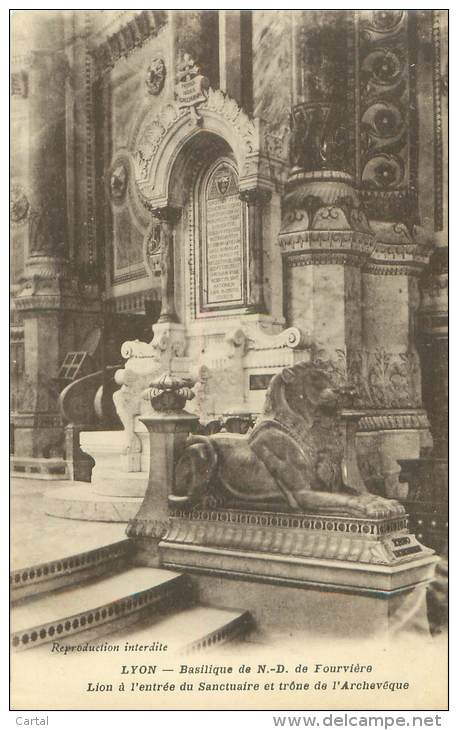 69 - LYON - Basilique De N.-D. De Fourvière - Lion à L'entrée Du Sanctuaire Et Trône De L'Archevêque - Autres & Non Classés