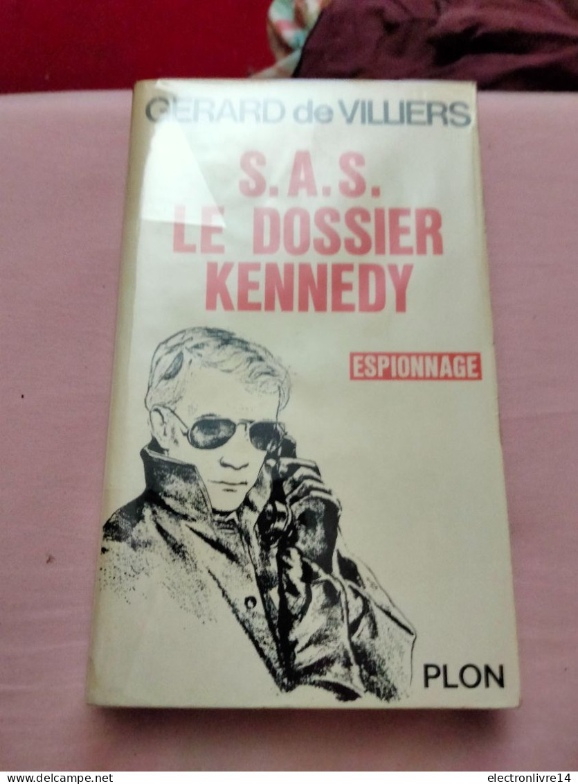 Gerard De Villiers Sas Le Dossier Kennedy Plon Eo - SAS