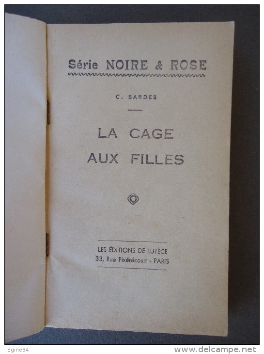Les Editions Lutèce - Série Noire & Rose - No 5 -  C. Sardes - La Cage Aux Filles - 1962 - Lutèce, Ed. De