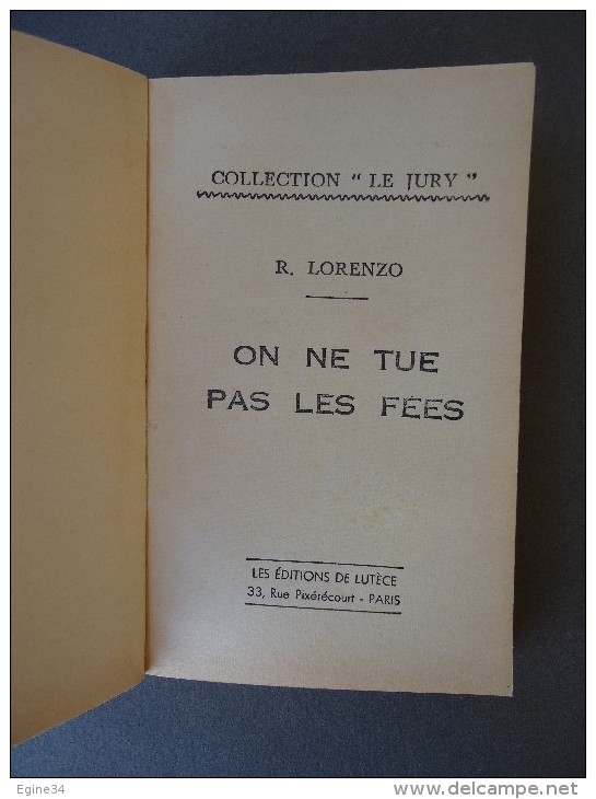 Les Editions Lutèce - Collection "Le Jury" - No 18 - R. Lorenzo - On Ne Tue Pas Les Fées  -  1965 - Lutèce, Ed. De