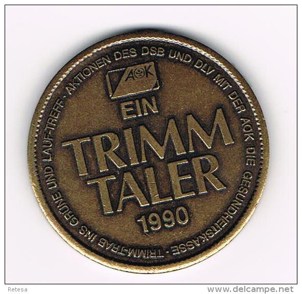 *** PENNING  AOK EIN TRIMM TALER  1990 - Souvenirmunten (elongated Coins)