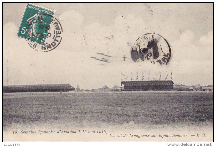 SEMAINE LYONNAISE D AVIATION DU 7 AU 15 MAI 1910 UN VOL DE LEGAGNEUX SUR BIPLAN SOMMER - Demonstraties