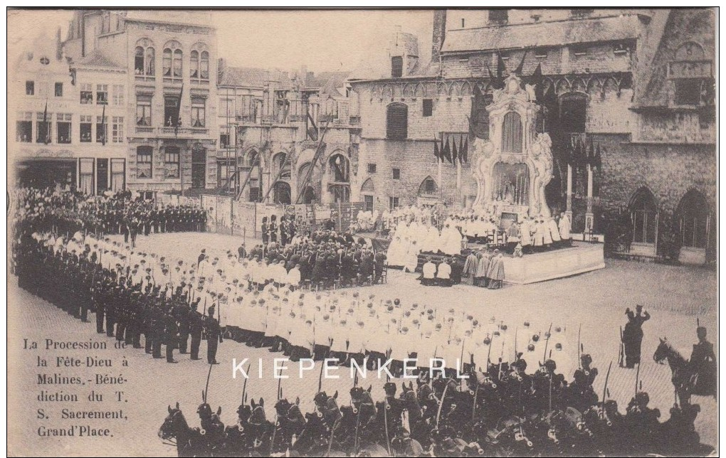 MALINES 1908 LA PROCESSION DE LA FETE-DIEU / BENEDICTION DU T. S. SACREMENT GRAND PLACE / ZEER MOOI *** - Mechelen