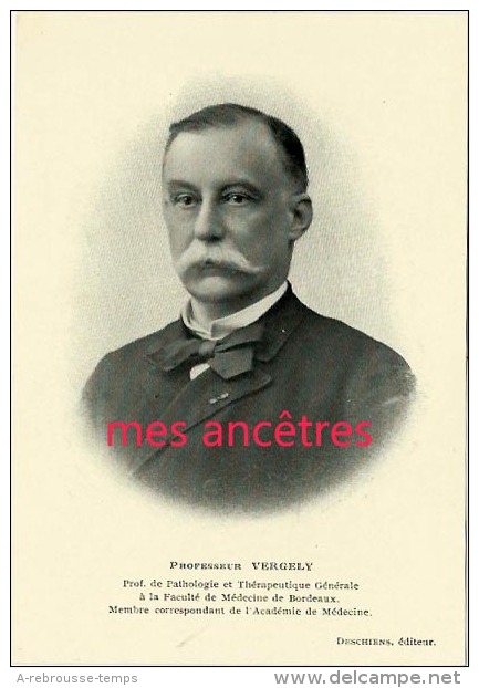 Série Nos Maîtres-professeur VERGELY Pathologie Et Thérapeutique Générale Faculté Médecine Bordeaux - Collections