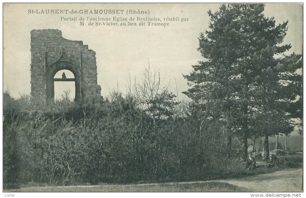 69 - St-LAURENT-de-CHAMOUSSET - Portail De L'ancienne Eglise De Brullioles, Rétabli Par M. De St-Victor - Saint-Laurent-de-Chamousset