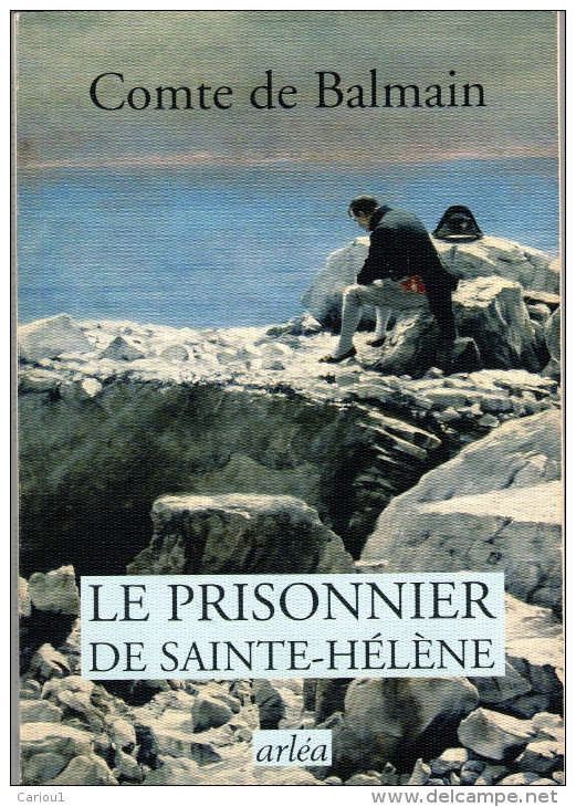 C1 NAPOLEON Comte De Balmain LE PRISONNIER DE SAINTE HELENE Rapport Au Tsar HORS COMMERCE - Francese