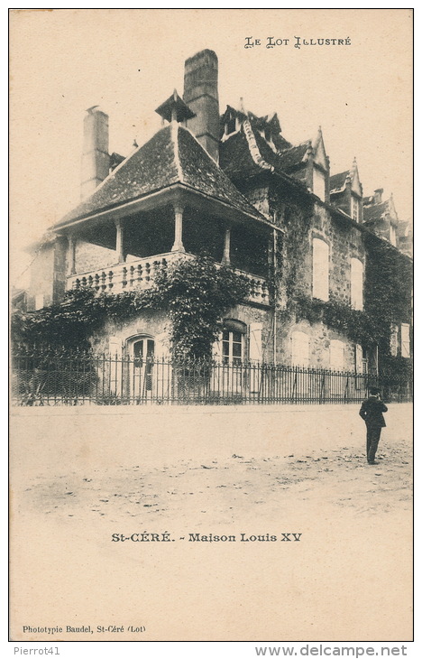 SAINT CÉRÉ - Maison Louis XV (carte Précurseur) - Saint-Céré