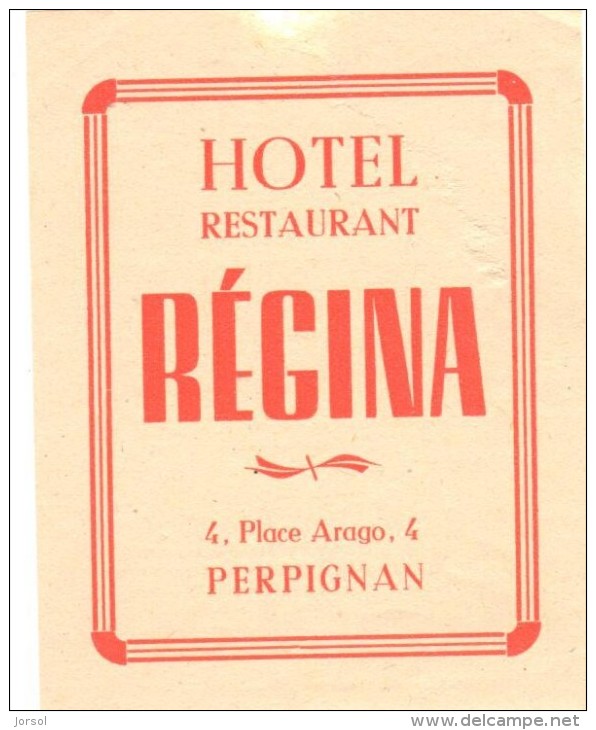 ETIQUETA DE HOTEL  -HOTEL RÉGINA  - PERPIGNAN  (ETIQUETA ROTA EN LA PARTE CENTRAL Y LATERAL) - Hotel Labels