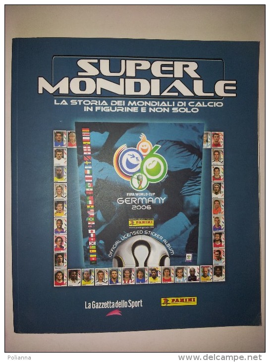 M#0H9 SUPER MONDIALE Ed.Panini Gazzetta Dello Sport 2006/CALCIO - Libros
