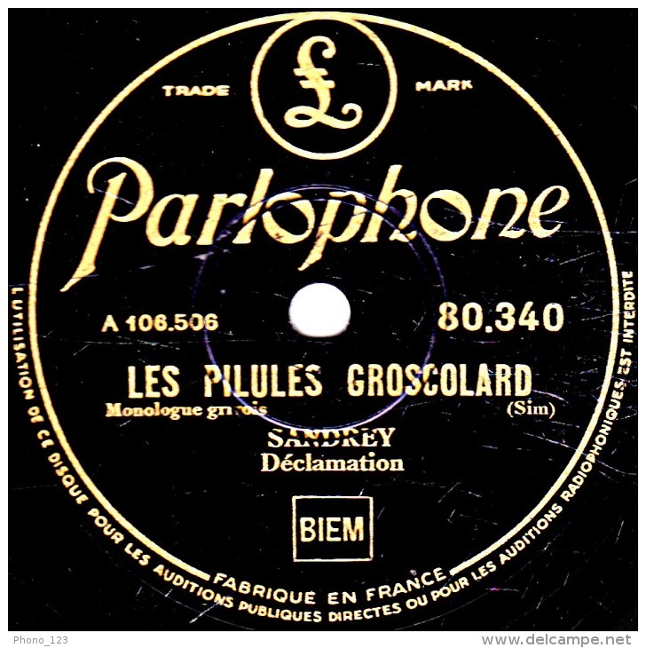 78 Trs - 25 Cm - état B -  SANDREY - LES PILULES GROSCOLARD - LES ENFANTS COMIQUES - 78 T - Disques Pour Gramophone