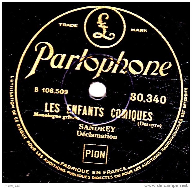 78 Trs - 25 Cm - état B -  SANDREY - LES PILULES GROSCOLARD - LES ENFANTS COMIQUES - 78 T - Disques Pour Gramophone