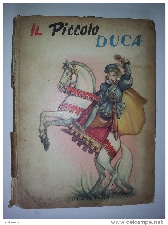 M#0H14 Collana Strenna : C.Maria Jolge IL PICCOLO DUCA Ed. Boschi 1955. Ilustrazioni Di Zucca. - Antichi