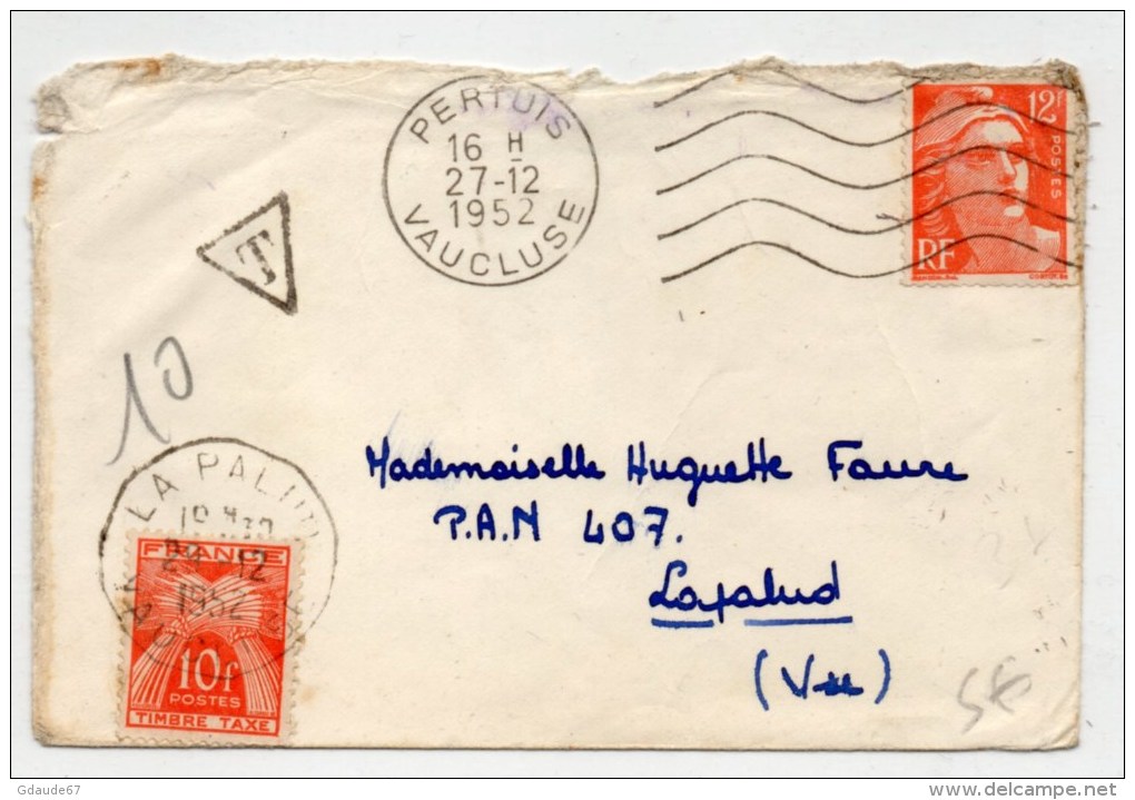 1952 - PETITE ENVELOPPE De PERTUIS (VAUCLUSE) Avec TAXE De 10 F De LAPALUD (VAR) - GANDON - 1921-1960: Modern Period