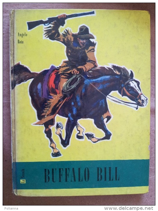 M#0H42 Angelo Rota BUFFALO BILL Ed.La Scuola 1964. Illustrazioni G.De Fiore - Antichi