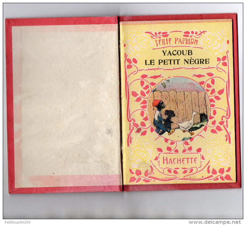 BIBLIOTHEQUE DES ECOLES ET DES FAMILLES   Yacoub Le Petit Négre  SERIE PAPILLON   Hachette  1929 - Hachette