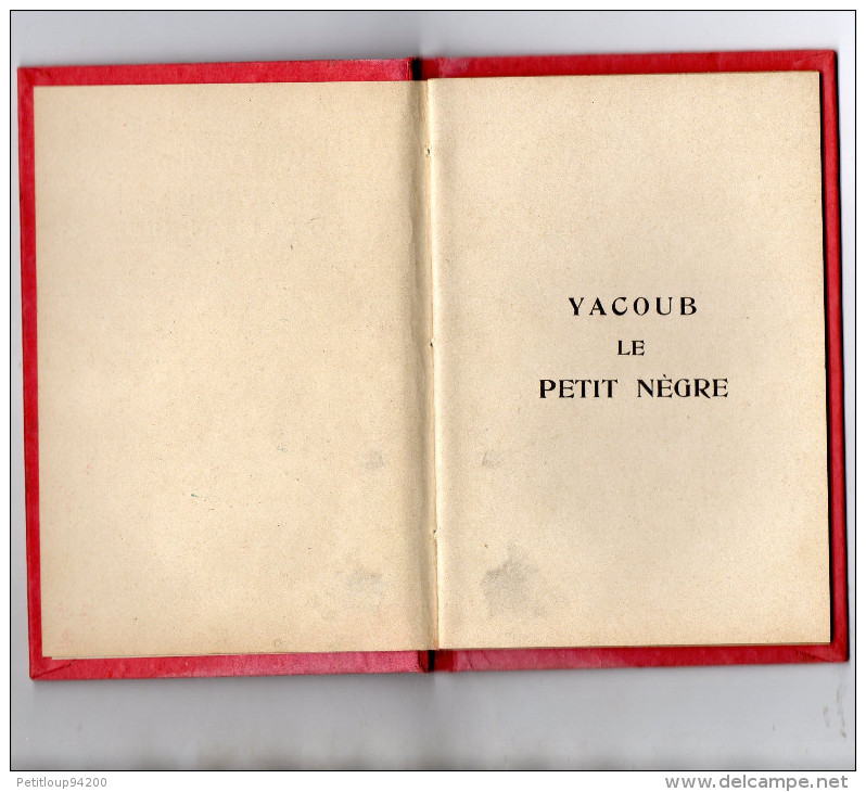 BIBLIOTHEQUE DES ECOLES ET DES FAMILLES   Yacoub Le Petit Négre  SERIE PAPILLON   Hachette  1929 - Hachette