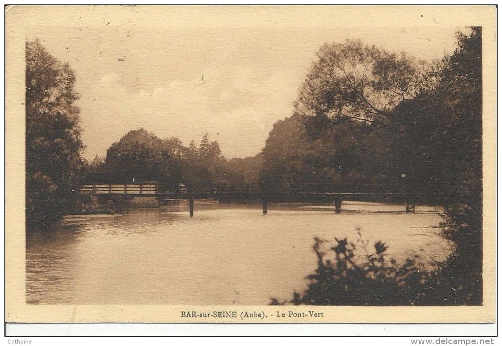 10 . BAR SUR SEINE . LE PONT VERT - Bar-sur-Seine