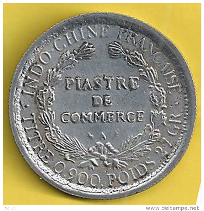 2 Monnaies Indochine Française Et Fédération Indochinoise 1 Piastre De Commerce (Fausse) 1 Piastre (vrai)1896 Et 1947 - Autres – Asie