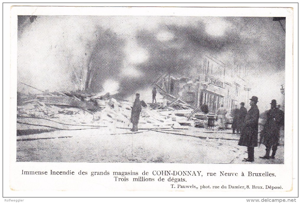 AK B Bruxelles Rue Neuve Grand Incendie Des Magasins Cohn-Donnay Photo Pauwels T. - Autres & Non Classés