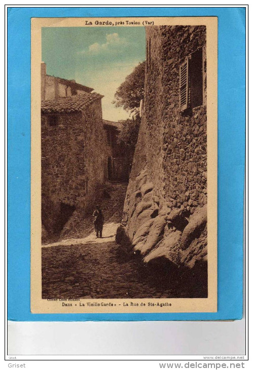 LA GARDE-la Vieille Garde -rue Ste Agathe-un Villageois  -années 20-édition Thiriat - La Garde