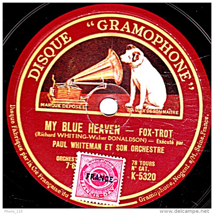 78 Trs - 25 Cm - état B - PAUL WHITEMAN - MY BLUE HEAVEN Fox-trot - THE CALINDA Fox-trot - 78 T - Disques Pour Gramophone