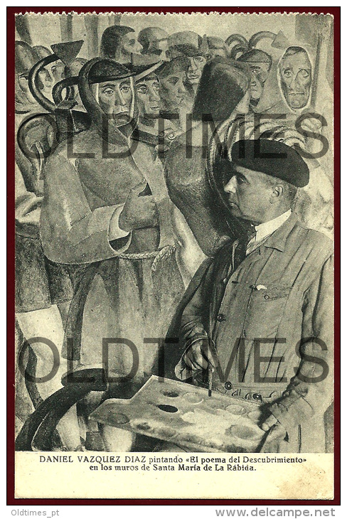 SPAIN - HUELVA - SANTA MARIA DE LA RABIDA - DANIEL VAZQUEZ DIAZ PINTANDO "EL POEMA DEL DESCUBRIMIENTO"- 1910 PC - Huelva