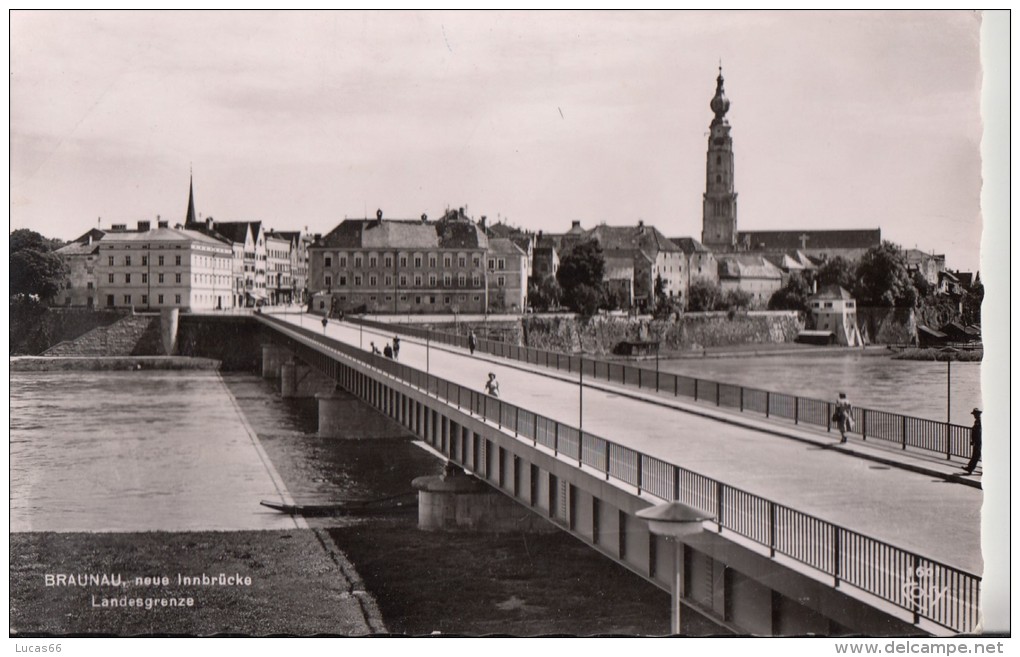 BRANAU NEUE INNBRUCKE LANDESGRENZE - Braunau