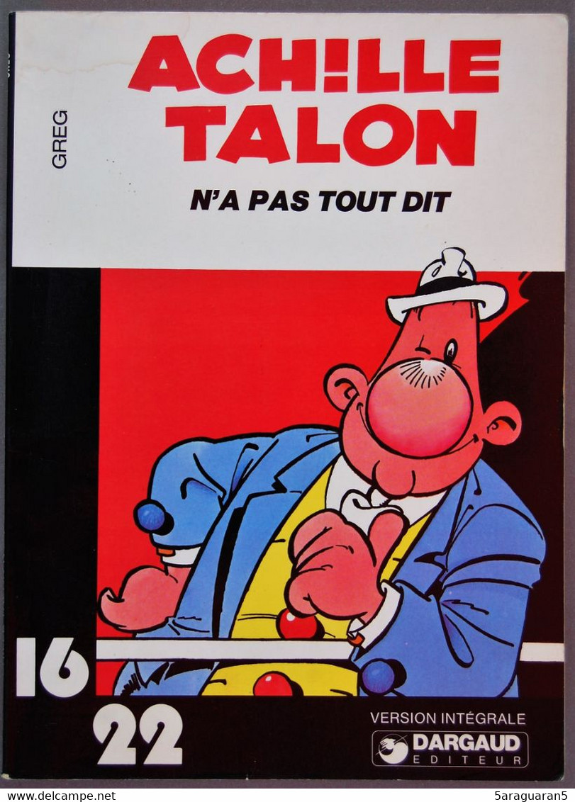 BD ACHILLE TALON - Collection 16/22 - 1 - Achille Talon N'a Pas Tout Dit - EO 1977 - Achille Talon