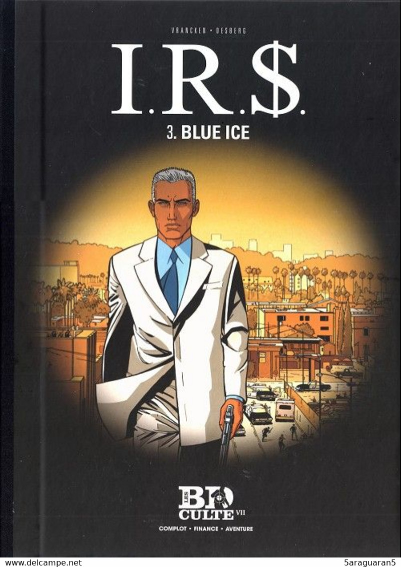 BD IR$ - 3 - Blue Ice - Réédition 2013 BD Culte Le Figaro - I.R.$.