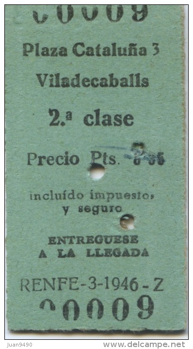 9 BILLETE EDMONDSON DE LOS FERROCARRILES ESPAÑOLES // RENFE // PLAZA CATALUÑA - VILADECABALLS // 2º CLASE //  1946 - Europe