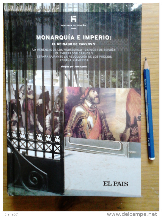 LIBRO MONARQUIA E IMPERIO. El Reinado De Carlos V. Historia De España, De John Lynch Editado Por El País, 2007. 480 Pági - Histoire Et Art