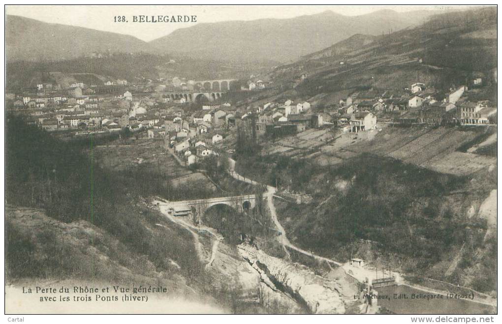 23 - BELLEGARDE - La Perte Du Rhône Et Vue Générale Avec Les Trois Ponts (hiver) - Bellegarde