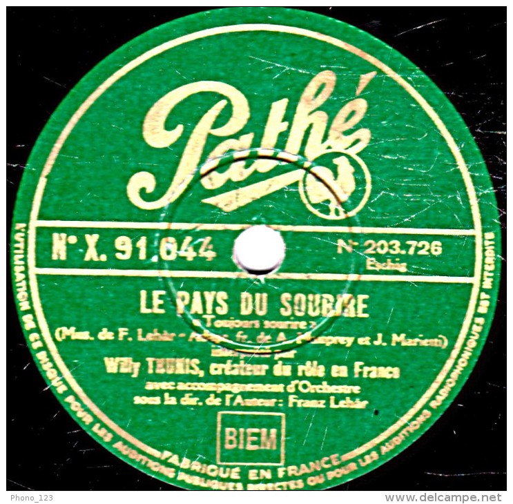 78 Trs - 30 Cm - état TB - Willy THUNIS - LE PAYS DU SOURIRE "Je T'ai Donné Mon Coeur" "Toujours Sourire" - 78 T - Disques Pour Gramophone