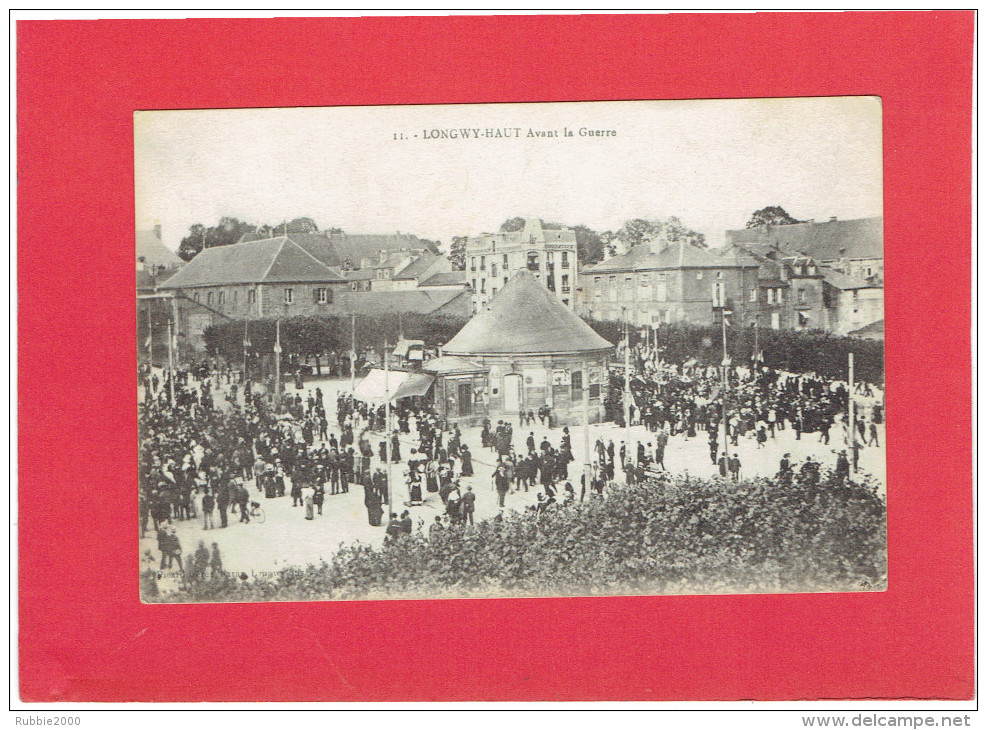 LONGWY HAUT 1919 AVANT LA GUERRE CARTE EN BON ETAT - Longwy